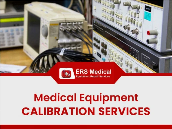 Obtain Medical Equipment Calibration Services to Have Prolific Business