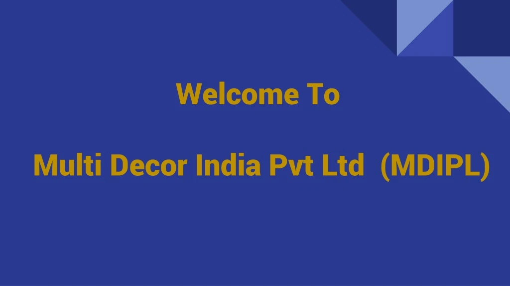 welcome to multi decor india pvt ltd mdipl