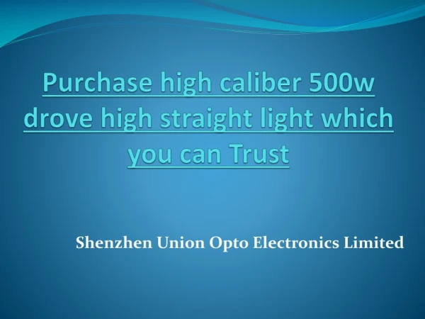 Purchase high caliber 500w drove high straight light which you can Trust