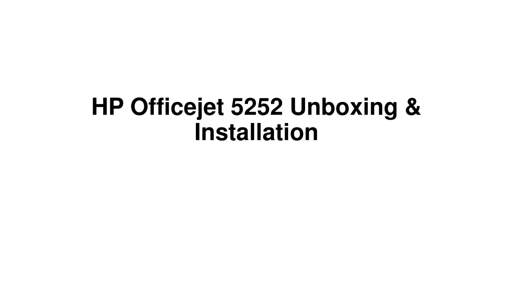 hp officejet 5252 unboxing installation