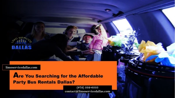 Are You Searching for the Affordable Party Bus Rentals Dallas with Limo Service Dallas