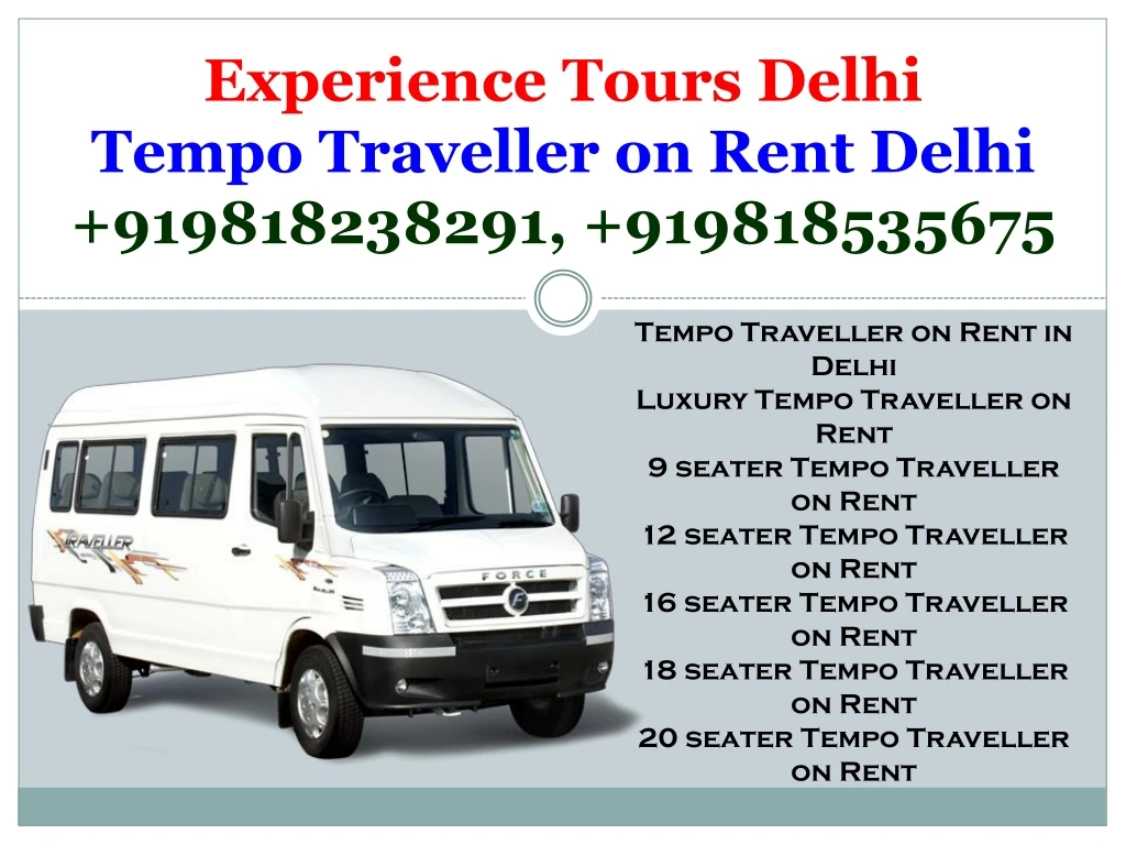 experience tours delhi tempo traveller on rent delhi 919818238291 919818535675