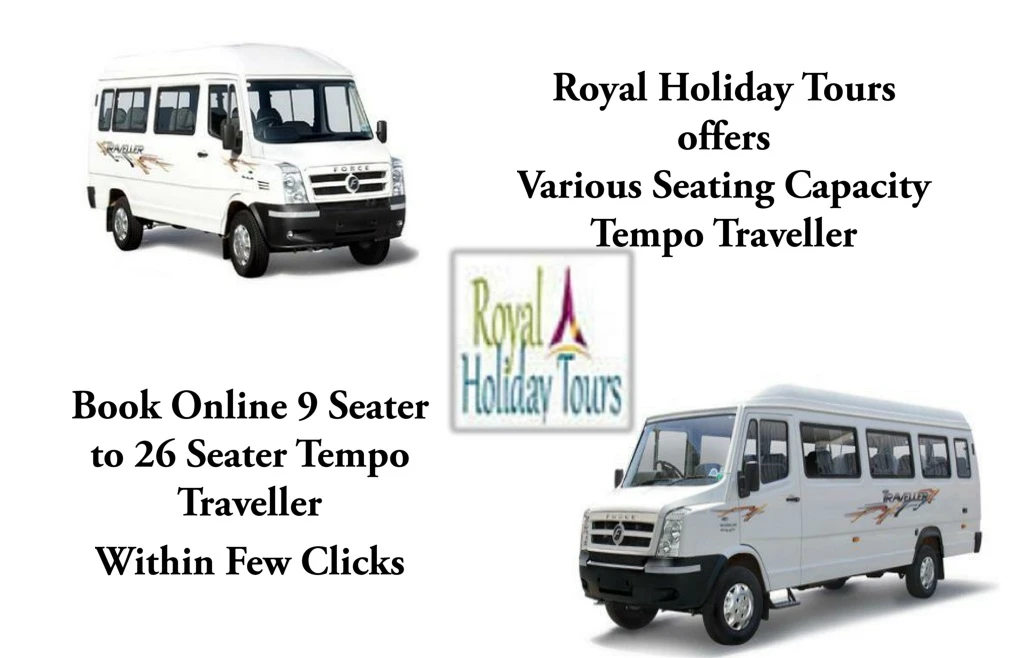 royal holiday tours offers various seating capacity tempo traveller