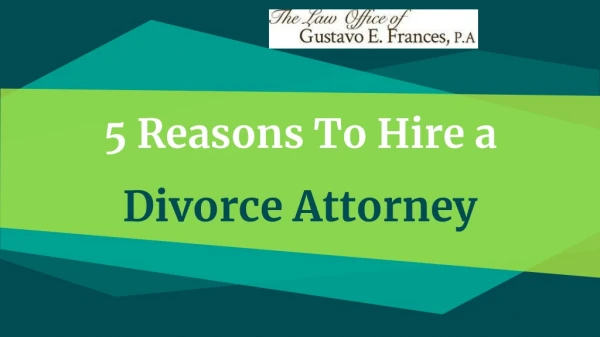 5 Reasons To Hire a Divorce Attorney