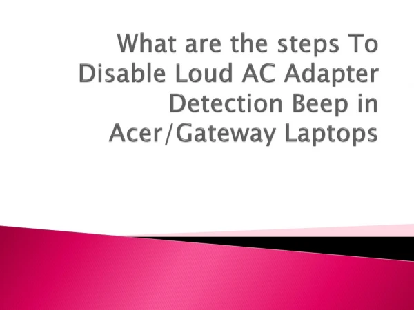 Process To Disable Loud AC Adapter Detection Beep in Acer/Gateway Laptops