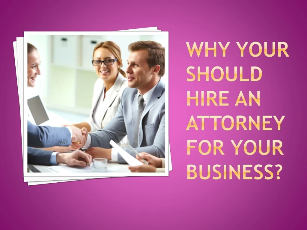 why your should hire an attorney for your business