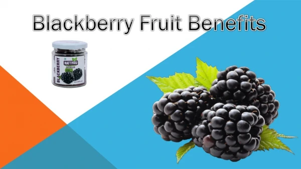 Blackberry Fruit Benefits and it's importance in life