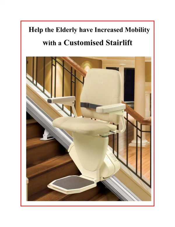 Help the Elderly have Increased Mobility with a Customised Stairlift