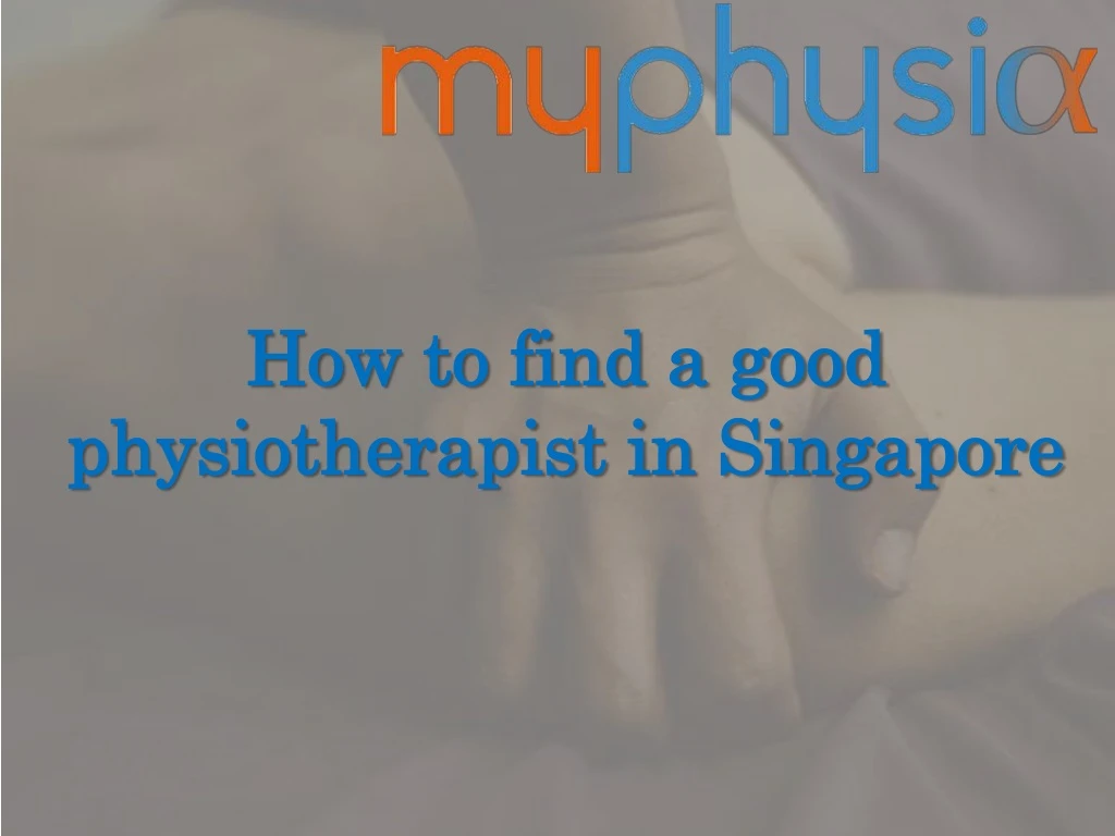 how to find a good physiotherapist in singapore
