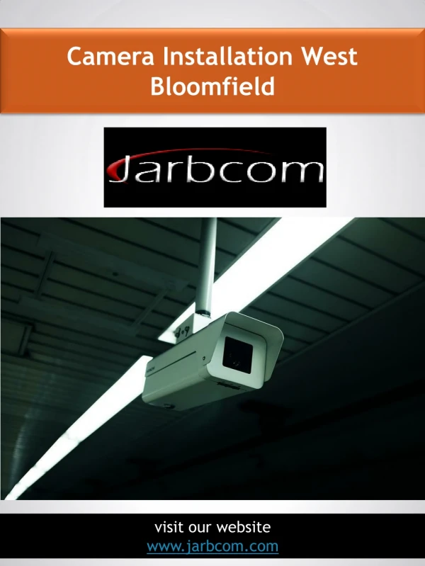 Camera Installation West Bloomfield | Call - 1-800-369-0374 | jarbcom.com