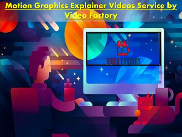 Motion Graphics Explainer Videos Service by Video Factory