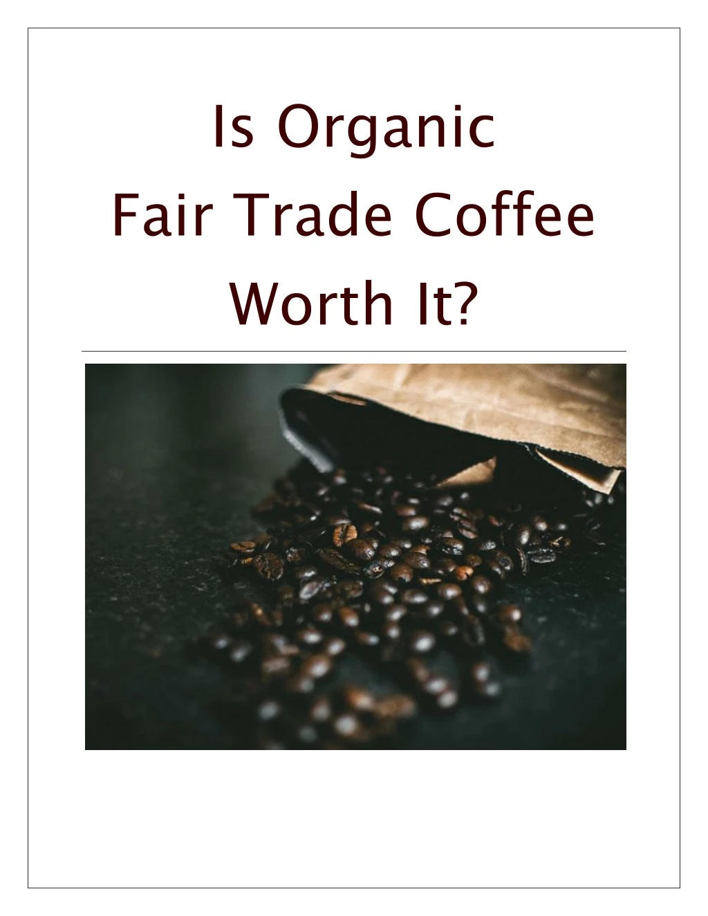 is organic fair trade coffee worth it