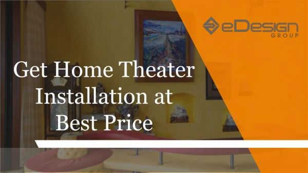 Get Home Theater Installation at Best Price