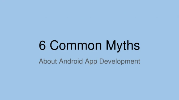 Common Myths About Android App Development