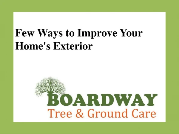 Few Ways to Improve Your Home's Exterior