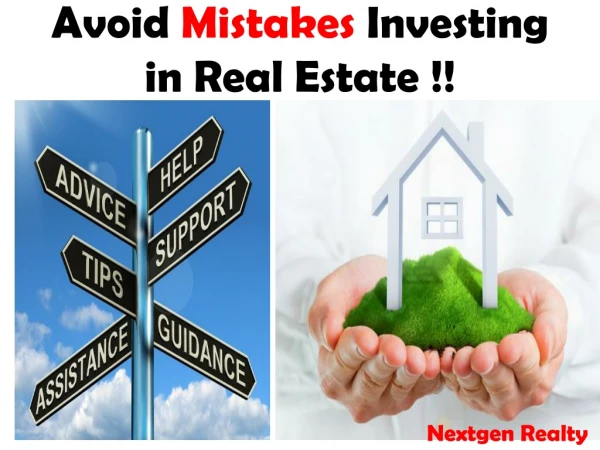 Avoid Mistakes Investing in Real Estate - Nextgen Realty