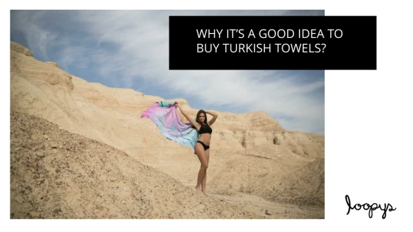 Why Turkish Towels Are the Best Choice?