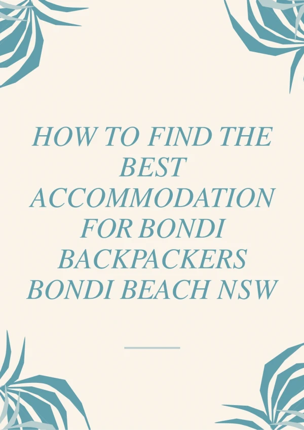 How to Find The Best Accommodation For Bondi Backpackers Bondi Beach NSW