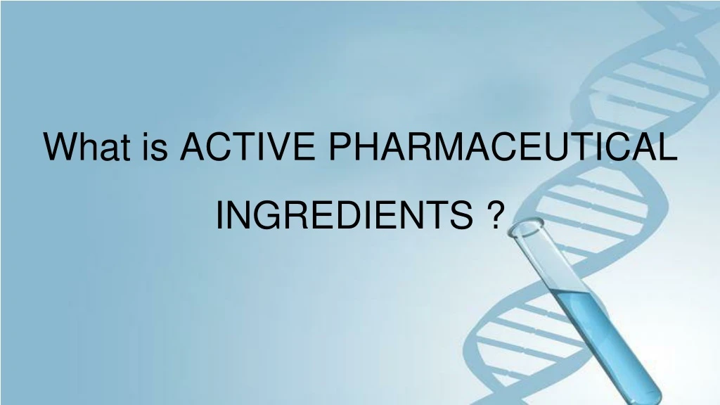 what is active pharmaceutical ingredients