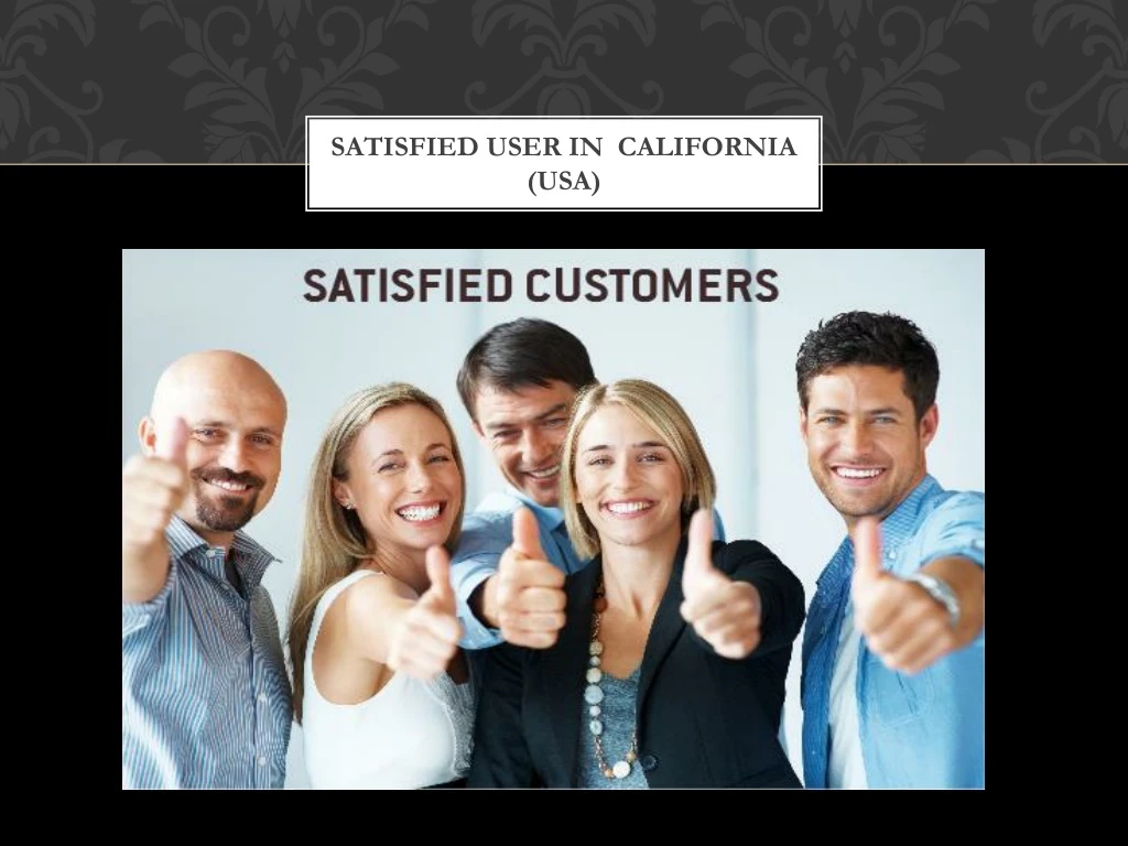 satisfied user in california usa