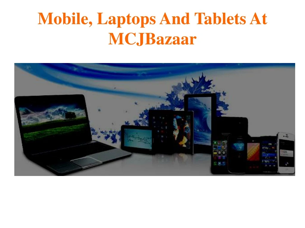 mobile laptops and tablets at mcjbazaar