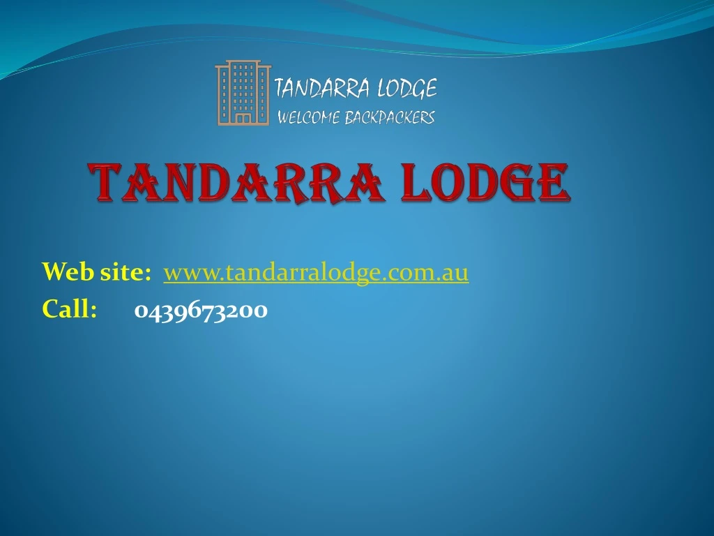 web site www tandarralodge com au call 0439673200