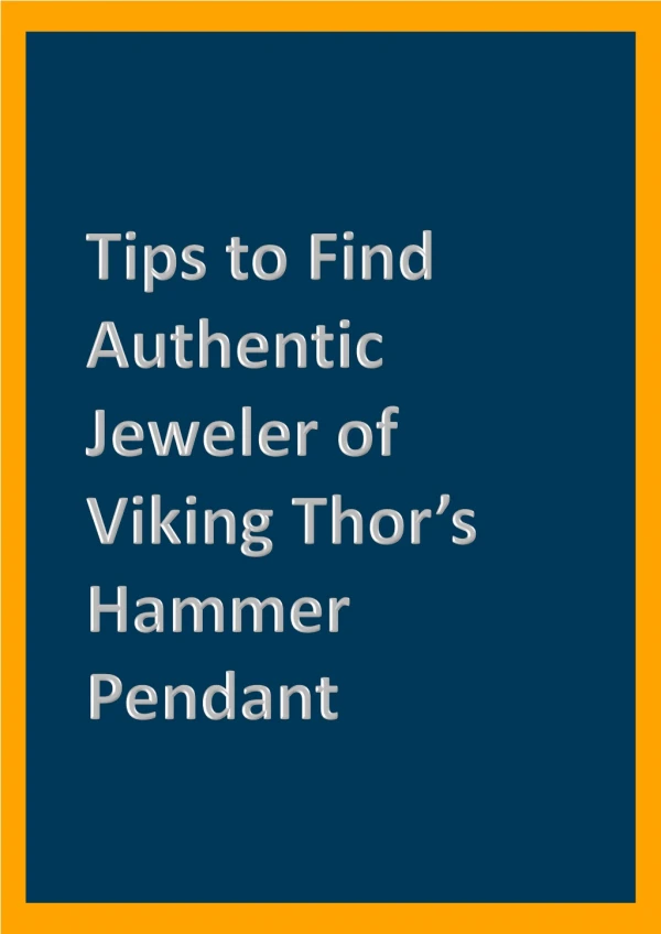 Tips to Find Authentic Jeweler of Viking Thor's Hammer Pendant