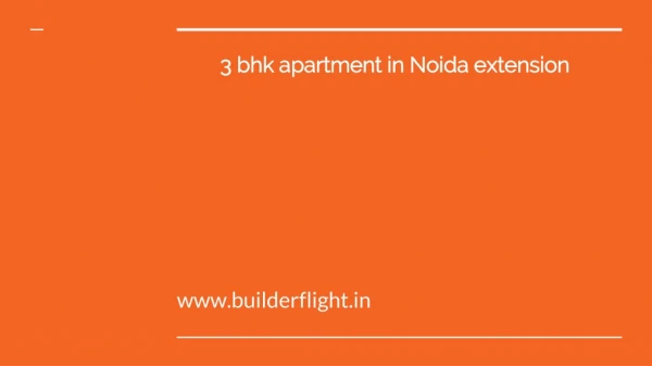 3 bhk apartment in Noida extension