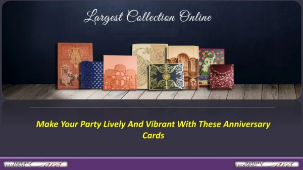 Make Your Party Lively And Vibrant With These Anniversary Cards