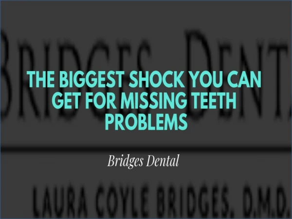 The Biggest Shock You Can Get For Missing Teeth Problems