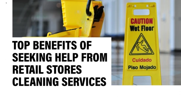 Top Benefits of Seeking Help from Retail Stores Cleaning Services