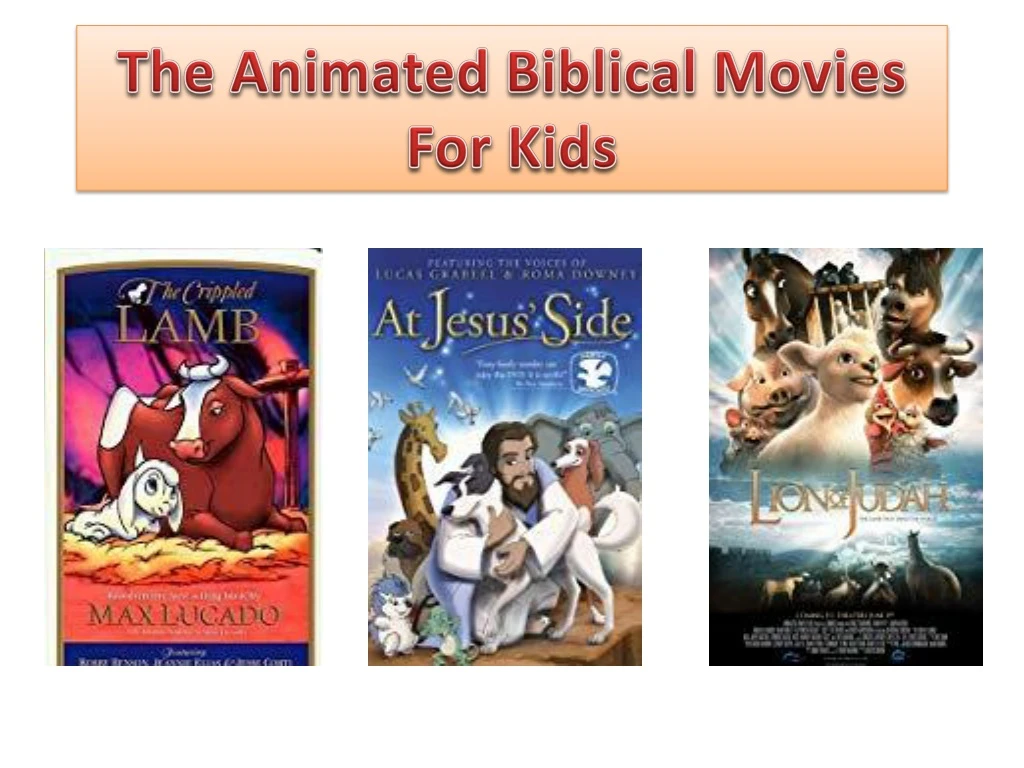 the animated biblical movies for kids