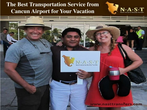 The Best Transportation Service from Cancun Airport for Your Vacation