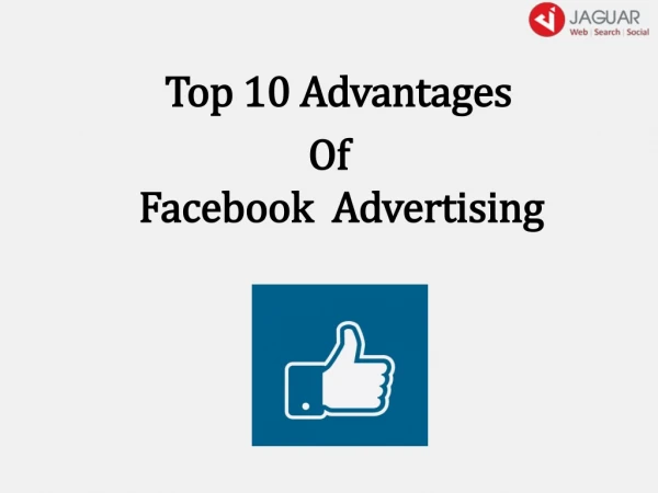 Top 10 Advantages Of Facebook Advertising For Your Business