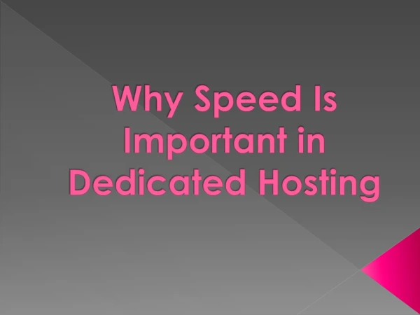 Why Speed Is Important in Dedicated Hosting