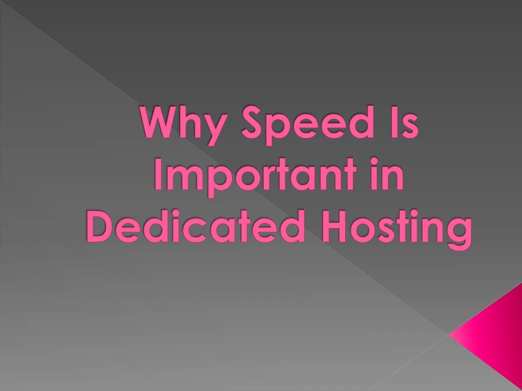 why speed is important in dedicated hosting