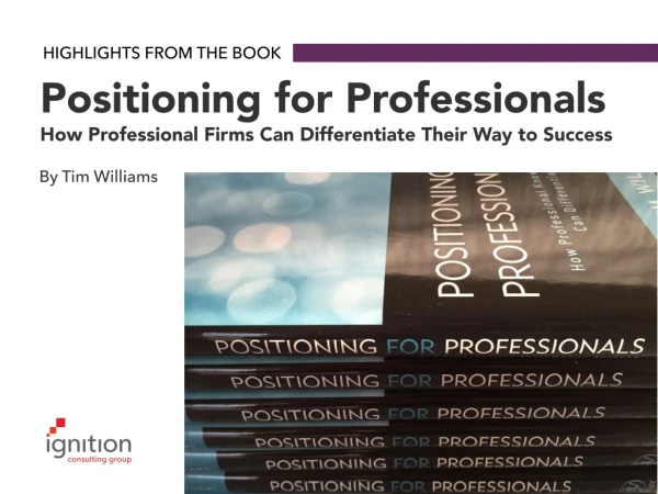 Highlights from "Positioning for Professionals"