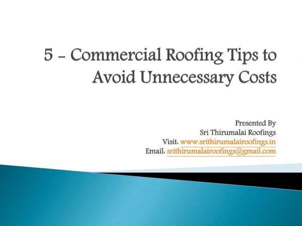 5 Commercial Roofing Tips to Avoid Unnecessary Costs - Sri Thirumalai Roofings