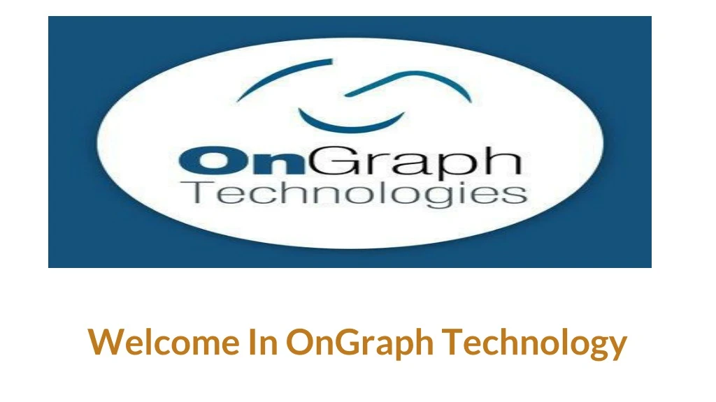 welcome in ongraph technology