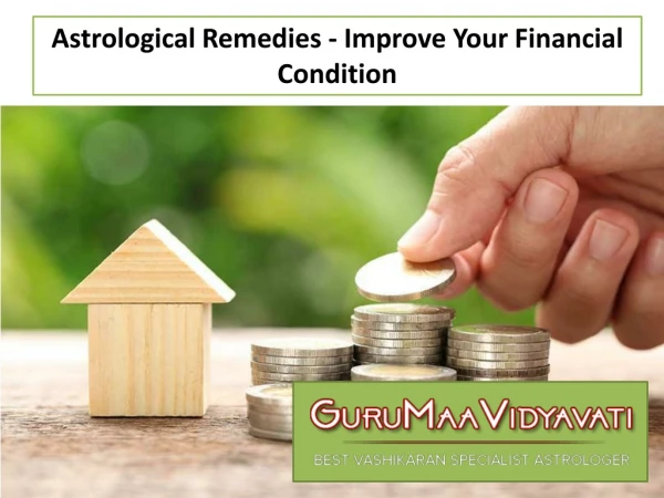 Astrological Remedies - Improve Your Financial Condition