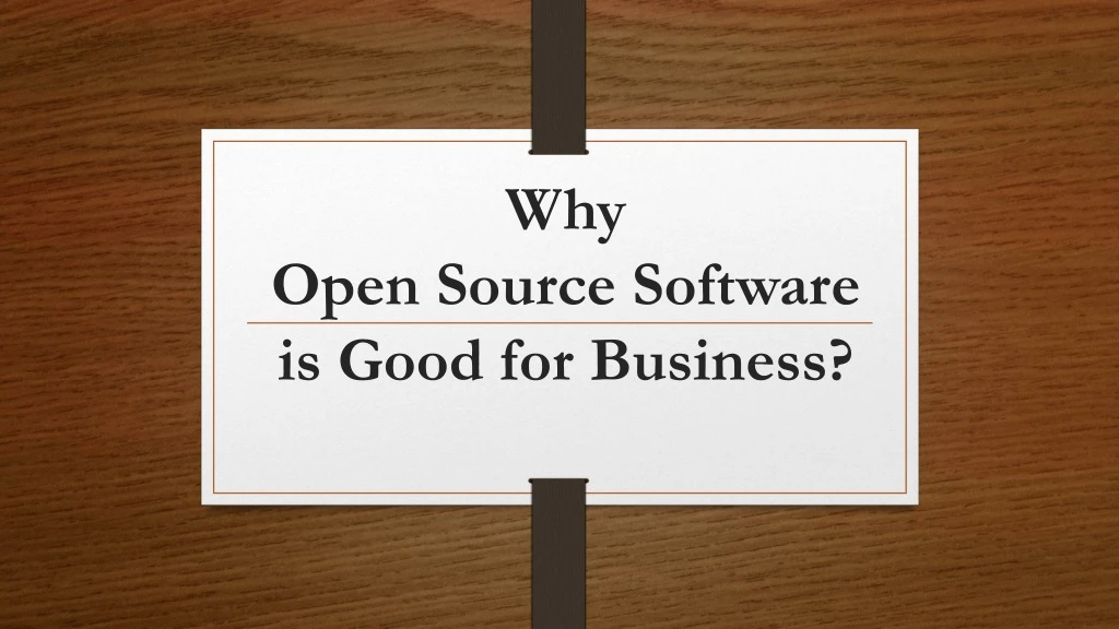 why open source software is good for business