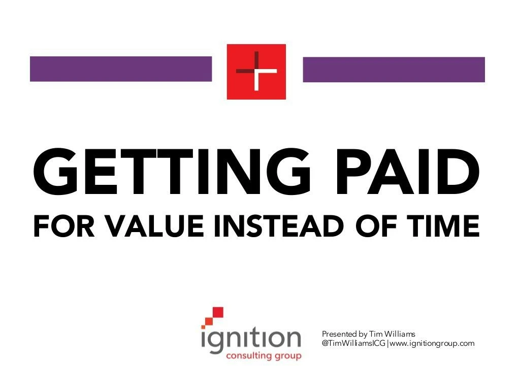 getting paid for value instead of time