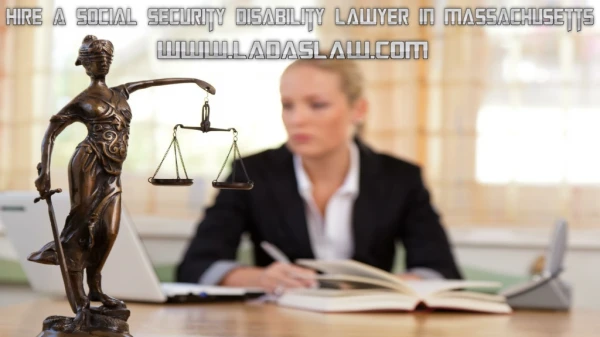Hire a Social Security Disability Lawyer in Massachusetts