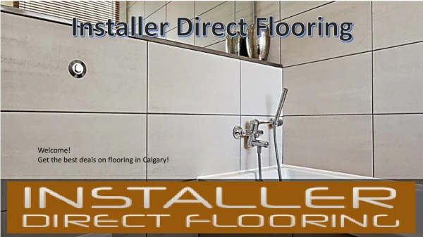 Get the Best Customer Satisfaction Contact Installer Flooring Companies Calgary