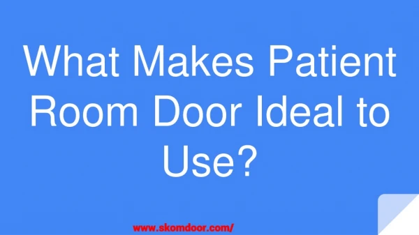What Makes Patient Room Door Ideal to Use?