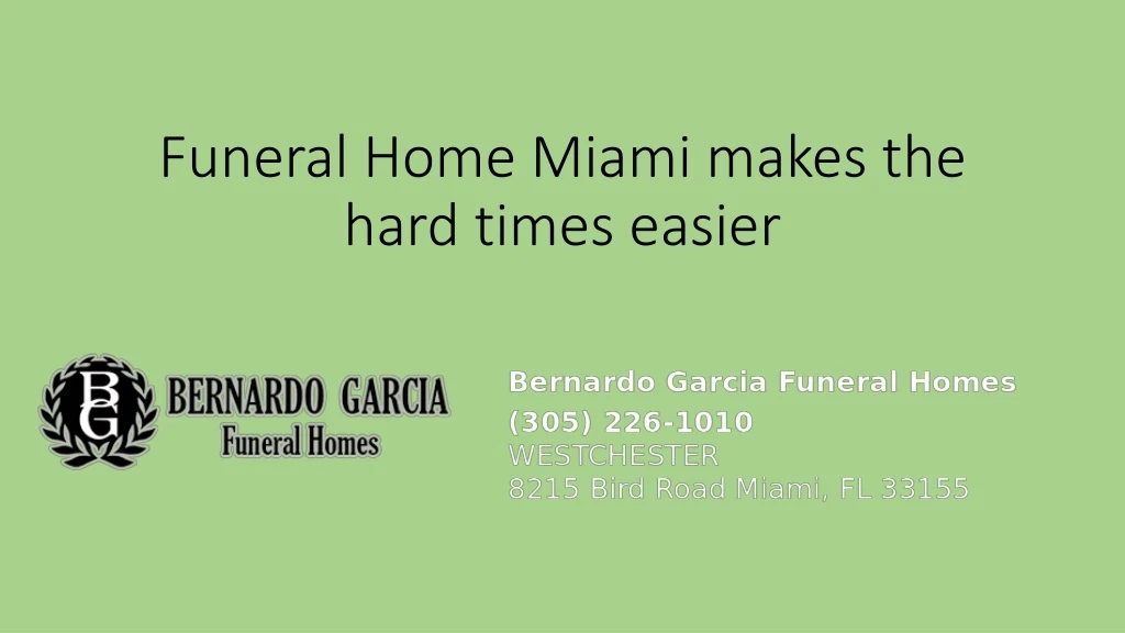 funeral home miami makes the hard times easier