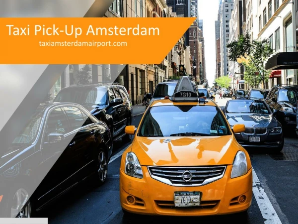 Taxi pick up amsterdam