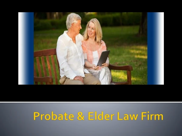 Best Probate and Trust Administration Law firm