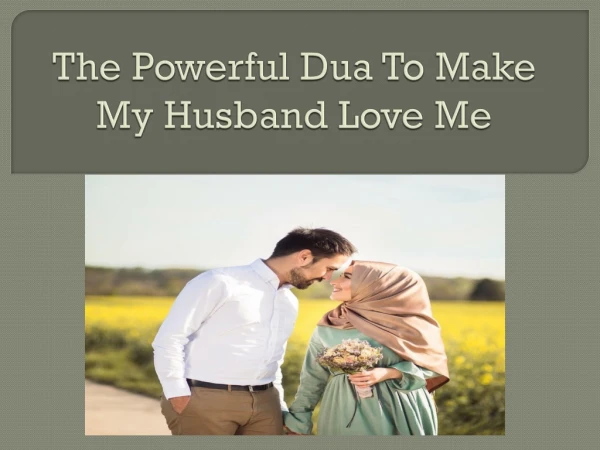 Get The Powerful Dua To Make My Husband Love Me