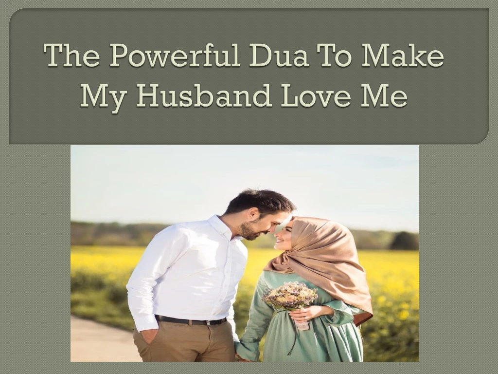 the powerful dua to make my husband love me